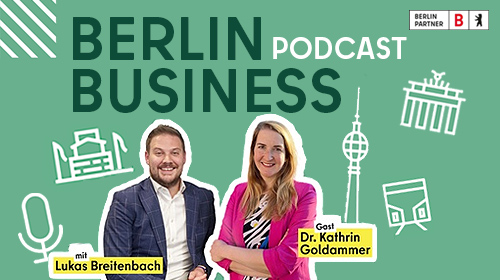 Podcast Berlin Partner - Lukas Breitenbach im Gespräch mit Frau Dr. Kathrin Goldammer, Geschäftsführerin des Reiner Lemoine Institut